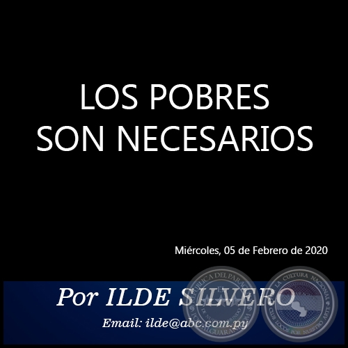 LOS POBRES SON NECESARIOS - Por ILDE SILVERO - Miércoles, 05 de Febrero de 2020